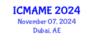 International Conference on Mechanical, Aeronautical and Manufacturing Engineering (ICMAME) November 07, 2024 - Dubai, United Arab Emirates