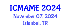 International Conference on Mechanical, Aeronautical and Manufacturing Engineering (ICMAME) November 07, 2024 - Istanbul, Turkey