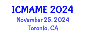 International Conference on Mechanical, Aeronautical and Manufacturing Engineering (ICMAME) November 25, 2024 - Toronto, Canada