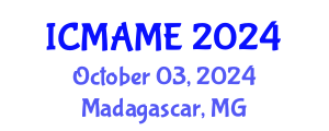 International Conference on Mechanical, Aeronautical and Manufacturing Engineering (ICMAME) October 03, 2024 - Madagascar, Madagascar