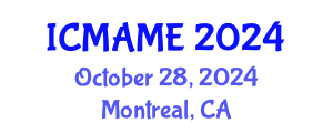 International Conference on Mechanical, Aeronautical and Manufacturing Engineering (ICMAME) October 28, 2024 - Montreal, Canada