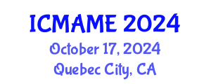 International Conference on Mechanical, Aeronautical and Manufacturing Engineering (ICMAME) October 17, 2024 - Quebec City, Canada