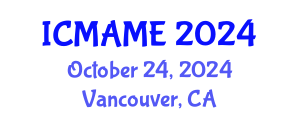 International Conference on Mechanical, Aeronautical and Manufacturing Engineering (ICMAME) October 24, 2024 - Vancouver, Canada