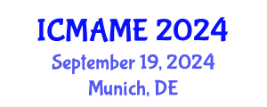 International Conference on Mechanical, Aeronautical and Manufacturing Engineering (ICMAME) September 19, 2024 - Munich, Germany