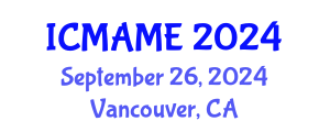 International Conference on Mechanical, Aeronautical and Manufacturing Engineering (ICMAME) September 26, 2024 - Vancouver, Canada