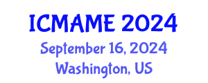 International Conference on Mechanical, Aeronautical and Manufacturing Engineering (ICMAME) September 16, 2024 - Washington, United States