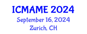 International Conference on Mechanical, Aeronautical and Manufacturing Engineering (ICMAME) September 16, 2024 - Zurich, Switzerland