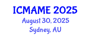 International Conference on Mechanical, Aeronautical and Manufacturing Engineering (ICMAME) August 30, 2025 - Sydney, Australia