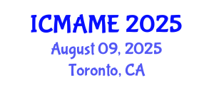 International Conference on Mechanical, Aeronautical and Manufacturing Engineering (ICMAME) August 09, 2025 - Toronto, Canada