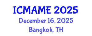 International Conference on Mechanical, Aeronautical and Manufacturing Engineering (ICMAME) December 16, 2025 - Bangkok, Thailand