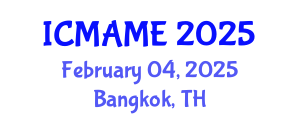 International Conference on Mechanical, Aeronautical and Manufacturing Engineering (ICMAME) February 04, 2025 - Bangkok, Thailand