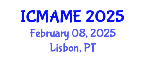 International Conference on Mechanical, Aeronautical and Manufacturing Engineering (ICMAME) February 08, 2025 - Lisbon, Portugal
