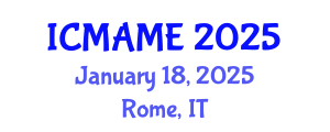 International Conference on Mechanical, Aeronautical and Manufacturing Engineering (ICMAME) January 18, 2025 - Rome, Italy