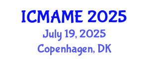 International Conference on Mechanical, Aeronautical and Manufacturing Engineering (ICMAME) July 19, 2025 - Copenhagen, Denmark