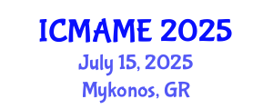 International Conference on Mechanical, Aeronautical and Manufacturing Engineering (ICMAME) July 15, 2025 - Mykonos, Greece