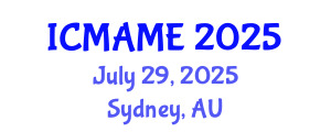 International Conference on Mechanical, Aeronautical and Manufacturing Engineering (ICMAME) July 29, 2025 - Sydney, Australia