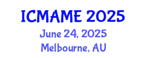 International Conference on Mechanical, Aeronautical and Manufacturing Engineering (ICMAME) June 24, 2025 - Melbourne, Australia