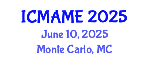International Conference on Mechanical, Aeronautical and Manufacturing Engineering (ICMAME) June 10, 2025 - Monte Carlo, Monaco