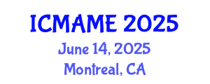 International Conference on Mechanical, Aeronautical and Manufacturing Engineering (ICMAME) June 14, 2025 - Montreal, Canada