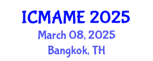 International Conference on Mechanical, Aeronautical and Manufacturing Engineering (ICMAME) March 08, 2025 - Bangkok, Thailand