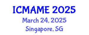 International Conference on Mechanical, Aeronautical and Manufacturing Engineering (ICMAME) March 24, 2025 - Singapore, Singapore