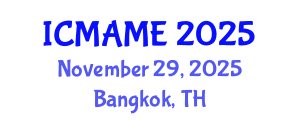 International Conference on Mechanical, Aeronautical and Manufacturing Engineering (ICMAME) November 29, 2025 - Bangkok, Thailand