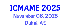 International Conference on Mechanical, Aeronautical and Manufacturing Engineering (ICMAME) November 08, 2025 - Dubai, United Arab Emirates