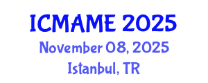 International Conference on Mechanical, Aeronautical and Manufacturing Engineering (ICMAME) November 08, 2025 - Istanbul, Turkey