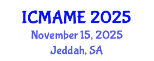 International Conference on Mechanical, Aeronautical and Manufacturing Engineering (ICMAME) November 15, 2025 - Jeddah, Saudi Arabia