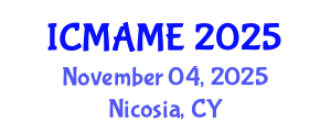 International Conference on Mechanical, Aeronautical and Manufacturing Engineering (ICMAME) November 04, 2025 - Nicosia, Cyprus