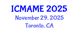 International Conference on Mechanical, Aeronautical and Manufacturing Engineering (ICMAME) November 29, 2025 - Toronto, Canada