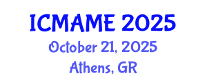 International Conference on Mechanical, Aeronautical and Manufacturing Engineering (ICMAME) October 21, 2025 - Athens, Greece