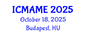 International Conference on Mechanical, Aeronautical and Manufacturing Engineering (ICMAME) October 18, 2025 - Budapest, Hungary