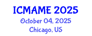 International Conference on Mechanical, Aeronautical and Manufacturing Engineering (ICMAME) October 04, 2025 - Chicago, United States