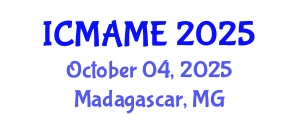 International Conference on Mechanical, Aeronautical and Manufacturing Engineering (ICMAME) October 04, 2025 - Madagascar, Madagascar