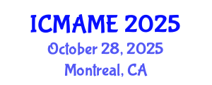 International Conference on Mechanical, Aeronautical and Manufacturing Engineering (ICMAME) October 28, 2025 - Montreal, Canada