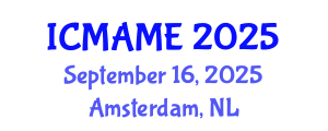 International Conference on Mechanical, Aeronautical and Manufacturing Engineering (ICMAME) September 16, 2025 - Amsterdam, Netherlands