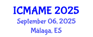 International Conference on Mechanical, Aeronautical and Manufacturing Engineering (ICMAME) September 06, 2025 - Málaga, Spain