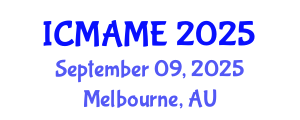 International Conference on Mechanical, Aeronautical and Manufacturing Engineering (ICMAME) September 09, 2025 - Melbourne, Australia