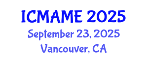 International Conference on Mechanical, Aeronautical and Manufacturing Engineering (ICMAME) September 23, 2025 - Vancouver, Canada