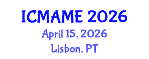 International Conference on Mechanical, Aeronautical and Manufacturing Engineering (ICMAME) April 15, 2026 - Lisbon, Portugal