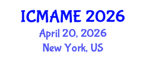 International Conference on Mechanical, Aeronautical and Manufacturing Engineering (ICMAME) April 20, 2026 - New York, United States International Conference on Mechanical, Aeronautical and Manufacturing Engineering (ICMAME) April 20, 2026 - New York, United States