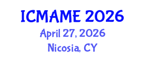 International Conference on Mechanical, Aeronautical and Manufacturing Engineering (ICMAME) April 27, 2026 - Nicosia, Cyprus International Conference on Mechanical, Aeronautical and Manufacturing Engineering (ICMAME) April 27, 2026 - Nicosia, Cyprus