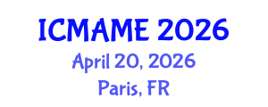 International Conference on Mechanical, Aeronautical and Manufacturing Engineering (ICMAME) April 20, 2026 - Paris, France