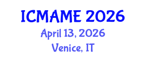 International Conference on Mechanical, Aeronautical and Manufacturing Engineering (ICMAME) April 13, 2026 - Venice, Italy