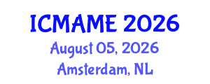 International Conference on Mechanical, Aeronautical and Manufacturing Engineering (ICMAME) August 05, 2026 - Amsterdam, Netherlands International Conference on Mechanical, Aeronautical and Manufacturing Engineering (ICMAME) August 05, 2026 - Amsterdam, Netherlands