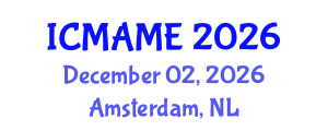 International Conference on Mechanical, Aeronautical and Manufacturing Engineering (ICMAME) December 02, 2026 - Amsterdam, Netherlands International Conference on Mechanical, Aeronautical and Manufacturing Engineering (ICMAME) December 02, 2026 - Amsterdam, Netherlands