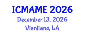 International Conference on Mechanical, Aeronautical and Manufacturing Engineering (ICMAME) December 13, 2026 - Vientiane, Laos International Conference on Mechanical, Aeronautical and Manufacturing Engineering (ICMAME) December 13, 2026 - Vientiane, Laos
