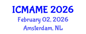 International Conference on Mechanical, Aeronautical and Manufacturing Engineering (ICMAME) February 02, 2026 - Amsterdam, Netherlands International Conference on Mechanical, Aeronautical and Manufacturing Engineering (ICMAME) February 02, 2026 - Amsterdam, Netherlands