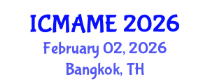 International Conference on Mechanical, Aeronautical and Manufacturing Engineering (ICMAME) February 02, 2026 - Bangkok, Thailand International Conference on Mechanical, Aeronautical and Manufacturing Engineering (ICMAME) February 02, 2026 - Bangkok, Thailand